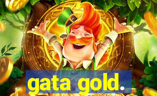 gata gold.